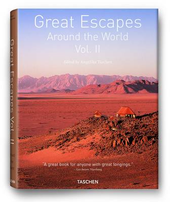 Great Escapes Around the World: v. 2 by Angelika Taschen