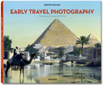 Burton Holmes Travelogues: The Greatest Traveler of His Time (Hardback)