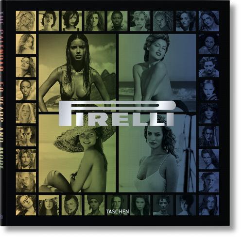 Pirelli. The Calendar. 50 Years And More (Hardback)