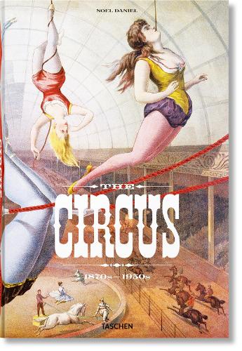 The Circus: 1870s–1950s (Hardback)
