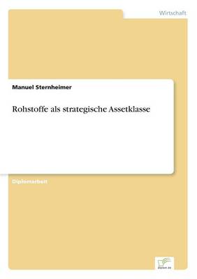 Rohstoffe ALS Strategische Assetklasse (Paperback)