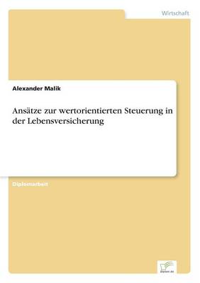 Ans tze Zur Wertorientierten Steuerung in Der Lebensversicherung (Paperback)