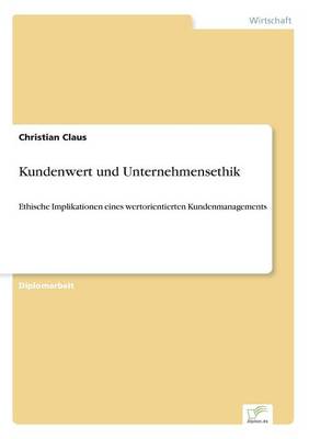 Kundenwert Und Unternehmensethik (Paperback)