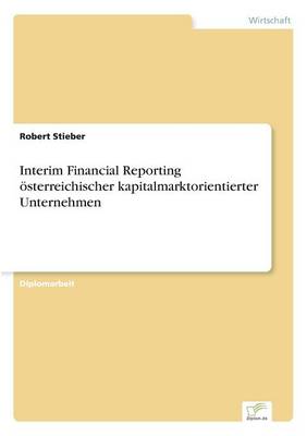 Interim Financial Reporting sterreichischer Kapitalmarktorientierter Unternehmen (Paperback)