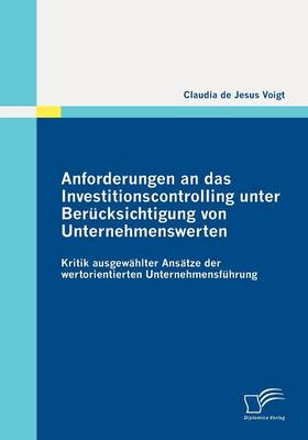 Anforderungen an Das Investitionscontrolling Unter Ber Cksichtigung Von Unternehmenswerten (Paperback)