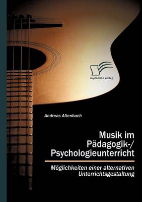 Musik Im P Dagogik-/Psychologieunterricht (Paperback)