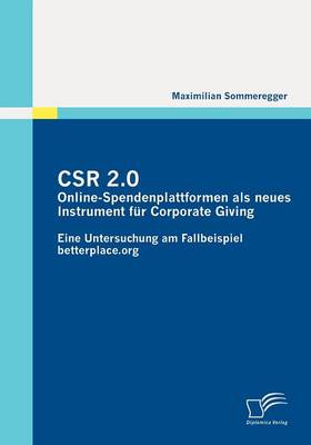 Csr 2.0: Online-Spendenplattformen ALS Neues Instrument Fur Corporate Giving (Paperback)