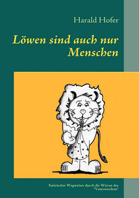 Lowen Sind Auch Nur Menschen (Paperback)