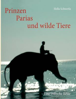 Prinzen, Parias und wilde Tiere (Paperback)