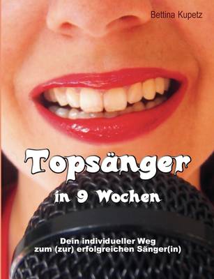 Topsanger in 9 Wochen (Paperback)