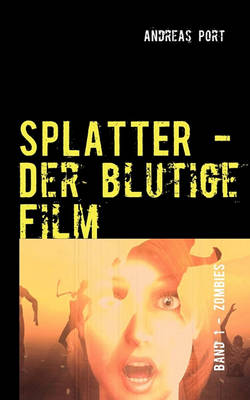 Splatter - Der Blutige Film (Paperback)