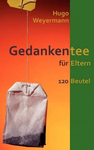 Gedankentee Fur Eltern (Paperback)
