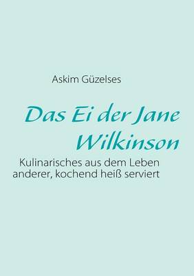 Das Ei Der Jane Wilkinson (Paperback)