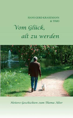 Vom Glck, Alt Zu Werden (Paperback)