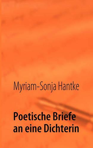 Poetische Briefe an Eine Dichterin (Paperback)