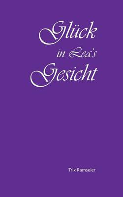 Gluck in Lea's Gesicht (Paperback)