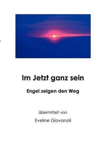 Im Jetzt Ganz Sein (Paperback)