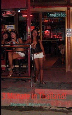 3 Monate in Thailand! (Paperback)