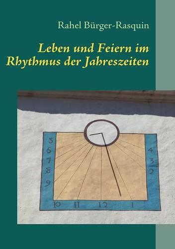 Leben Und Feiern Im Rhythmus Der Jahreszeiten (Paperback)