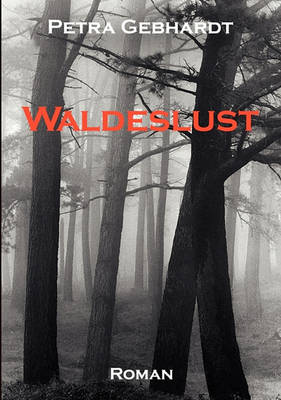 Waldeslust (Paperback)