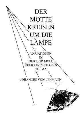 Der Motte Kreisen Um Die Lampe (Paperback)