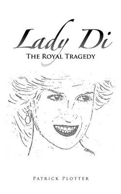 Lady Di - The Royal Tragedy (Paperback)