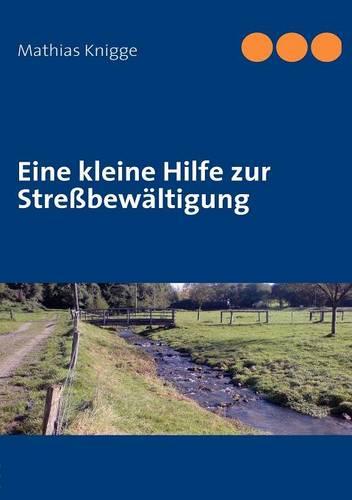 Eine Kleine Hilfe Zur Stre Bew Ltigung (Paperback)