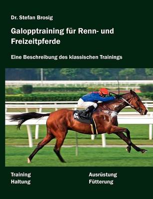 Galopptraining fur Renn- und Freizeitpferde (Paperback)