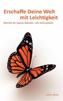 Erschaffe Deine Welt Mit Leichtigkeit (Paperback)