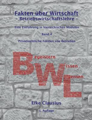 Fakten �Ber Wirtschaft - Band 4 - Betriebswirtschaftslehre - (Paperback)