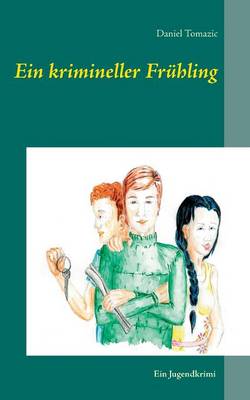 Ein Krimineller Fruhling (Paperback)