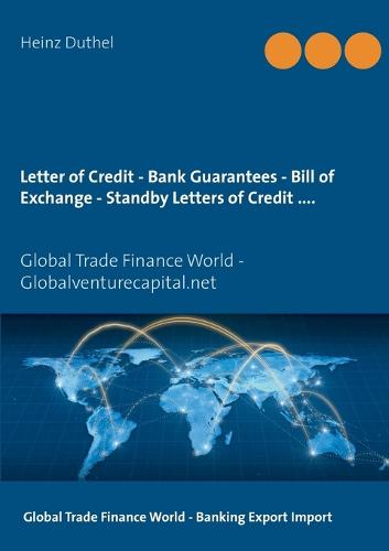 Letter of Credit - Bank Guarantees - Bill of Exchange (Draft) in Letters of Credit (Paperback)
