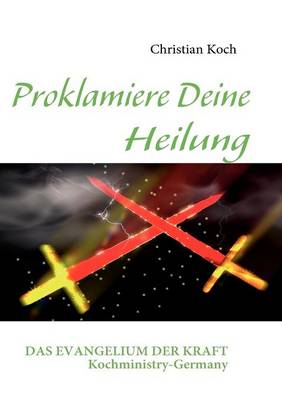 Proklamiere Deine Heilung (Paperback)