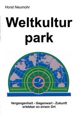 Weltkulturpark (Paperback)