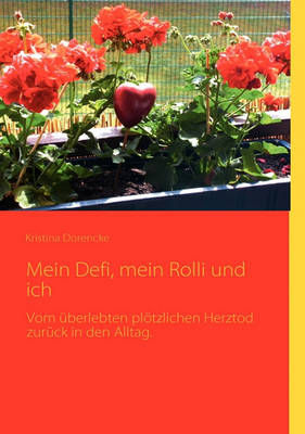 Mein Defi, Mein Rolli Und Ich (Paperback)