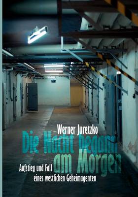 Die Nacht Begann Am Morgen (Paperback)