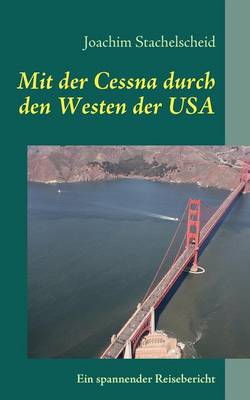 Mit Der Cessna Durch Den Westen Der USA (Paperback)