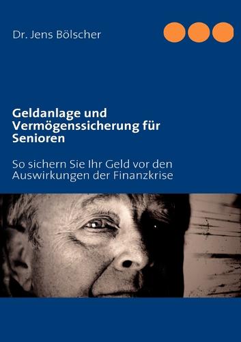 Geldanlage Und Verm Genssicherung Fur Senioren (Paperback)