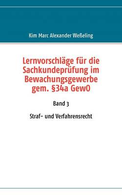 Lernvorschlage fur die Sachkundeprufung im Bewachungsgewerbe gem. 34a GewO (Paperback)
