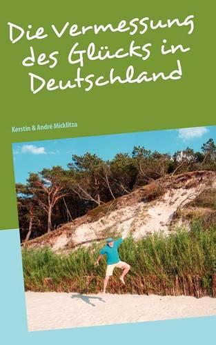 Die Vermessung Des Gl Cks in Deutschland (Paperback)