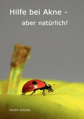Hilfe Bei Akne - Aber Nat Rlich! (Paperback)