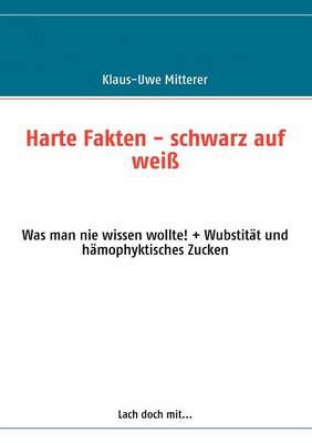 Harte Fakten - Schwarz Auf Wei (Paperback)
