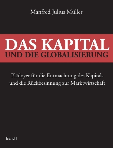 Das Kapital Und Die Globalisierung (Paperback)