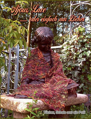 Ajour, Lace ..... Oder Einfach Nur Locher (Paperback)