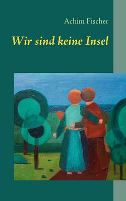Wir Sind Keine Insel (Paperback)