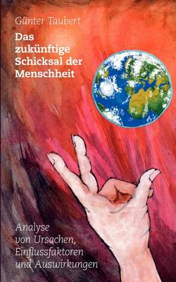 Das Zukunftige Schicksal Der Menschheit (Paperback)