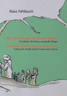 Wie Die Konigin Das Gesetz Bekam (Paperback)