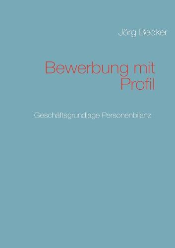 Bewerbung Mit Profil (Paperback)