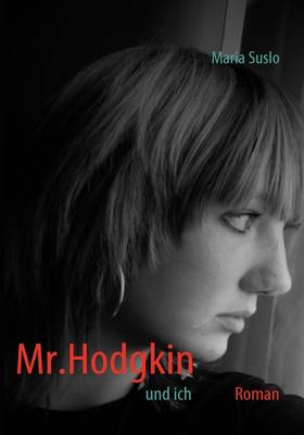 Mr. Hodgkin Und Ich (Paperback)