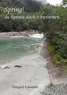 Spring! Du Kannst Doch Schwimmen (Paperback)